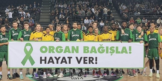 Baketbolun Şampiyonlar Liginde Organ Bağışı Mesajı