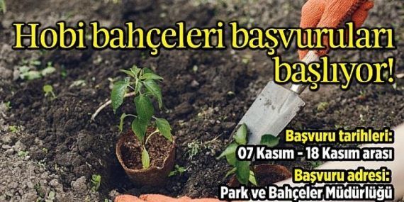Hobi Bahçeleri için başvurular başlıyor