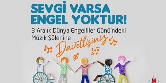 3 Aralık Dünya Engelliler Günü Kutlanacak