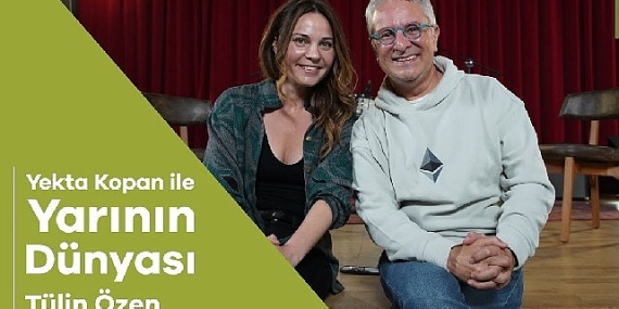 Yekta Kopan ile Yarının Dünyası'nın yeni sezonunun ilk konuğu Tülin Özen oldu