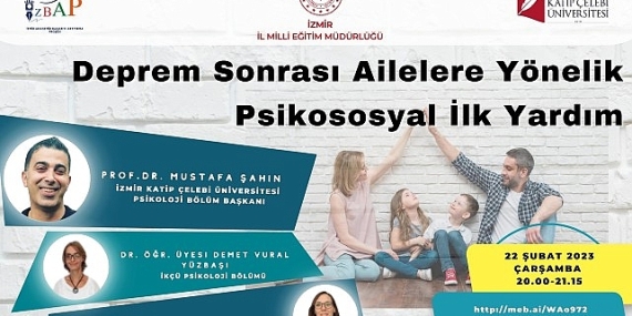 İzmir İl Milli Eğitim Müdürlüğünden “Deprem Sonrası Ailelere Yönelik Psikososyal İlk Yardım; Semineri