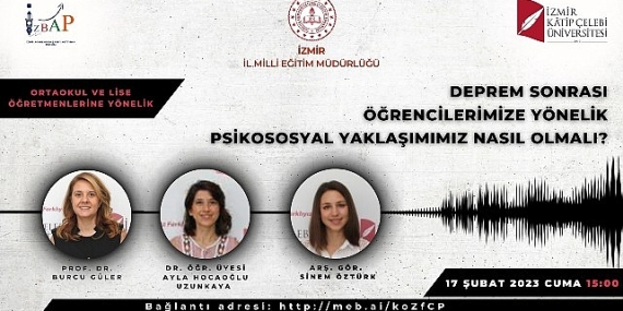 İzmir İl Milli Eğitim Müdürlüğünden “Deprem Sonrası Psikososyal Yaklaşımlar” İçerikli Webinar Faaliyetleri