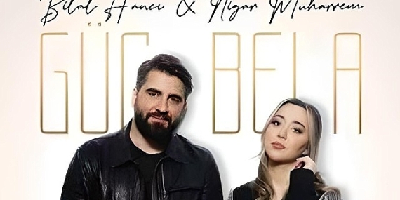 “Güç Bela" Toparlananlar İçin: Nigâr Muharrem & Bilal Hancı