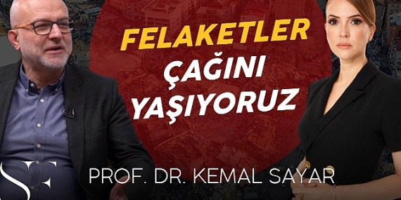 Simge Fıstıkoğlu Prof. Dr. Kemal Sayar İle Konuştu. “Felaketler Çağından Geçiyor”