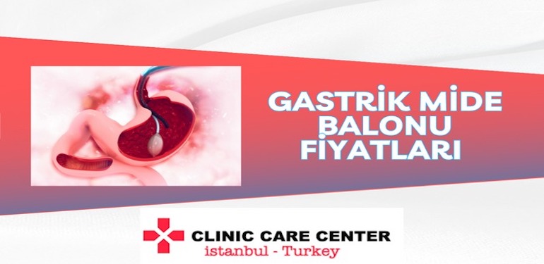 Clinic Care Center ile Gastrik Mide Balonu Fiyatları