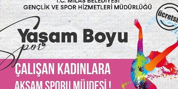 Milas Belediyesi'nden Çalışan Kadınlar İçin “Akşam Sporu”
