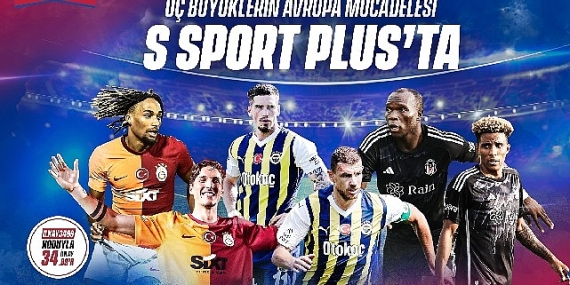 Üç büyükler Avrupa'da sezonu S Sport Plus'ta açıyor
