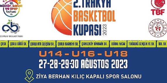 2. Trakya Basketbol Kupası'nda Geri Sayım Başladı