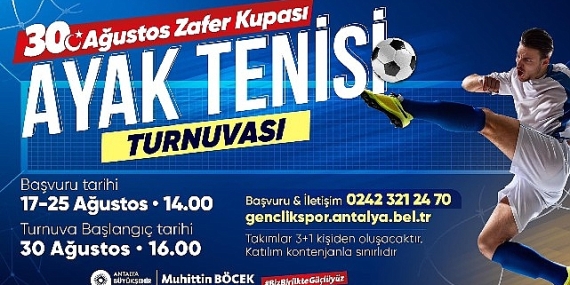 Antalya  Büyükşehir'den Zafer Bayramı'na özel ayak tenisi turnuvası