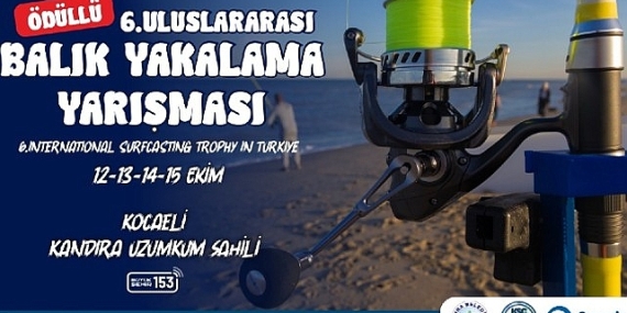6. Uluslararası Balık Tutma Yarışması Kandıra'da