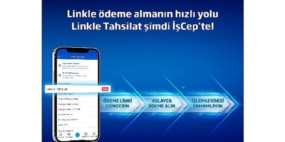 Cep telefonlarını POS cihazına dönüştüren Linkle Tahsilat hizmeti İşCep'te