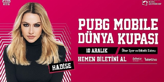 Hadise PUBG MOBILE Dünya Kupası'nda sahne alacak