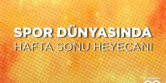 Spor dünyasında hafta sonu heyecanı