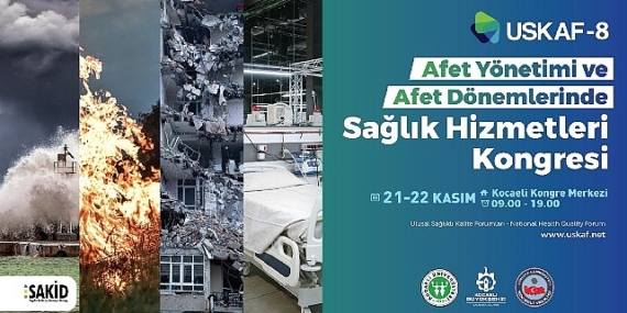 USKAF-8'in teması; Afet Dönemlerinde Sağlık Hizmetleri