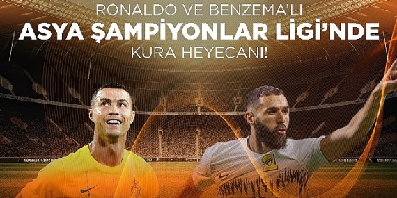 Ronaldo ve Benzema'lı Asya Şampiyonlar Ligi'nde Kura Heyecanı!