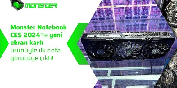 Monster Notebook CES 2024'te yeni ekran kartı ürünüyle ilk defa görücüye çıktı!