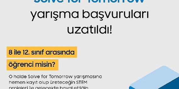 Samsung'un &apos;Solve for Tomorrow' yarışmasında son başvuru tarihi 16 Şubat'a kadar uzatıldı