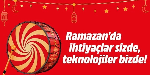 MediaMarkt Ramazan Kampanyası Başlıyor