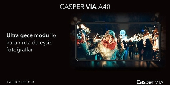 Ultra Gece Moduna Sahip Casper VIA A40 Karanlık Ortamlarda Dahi Net Çekimler Gerçekleştiriyor