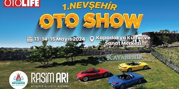 Nevşehir Belediyesi’nin Otolife Dergisi iş birliği ile düzenleyeceği 1. Nevşehir Oto Show etkinliği 13 Mayıs Pazartesi günü başlıyor