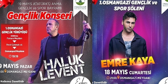 Osmangazi’de 3 gün sürecek 19 Mayıs Coşkusu Haluk Levent ve Emre Kaya ile Kutlanacak