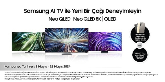 Samsung'dan AI teknolojili 2024 TV'lerde Galaxy S24 serisi telefon veya Para Yüklü Kart hediyeli Ön Sipariş Kampanyası