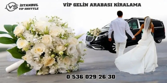 Vip Gelin Arabası Kiralama