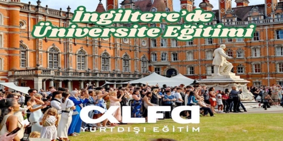 İngiltere’de Üniversite Eğitimi: Hayallerinizi Gerçekleştirin!