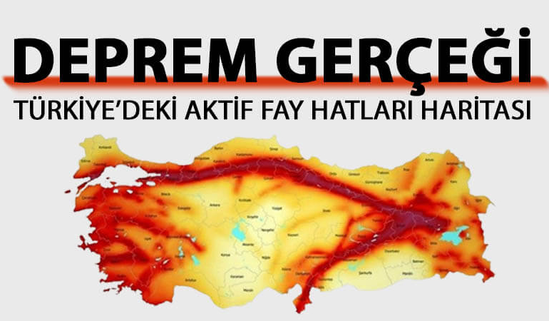 Deprem Gerçeği ve Türkiye’deki Aktif Fay Hatları (Tüm Şehirler)