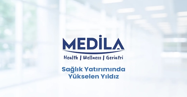 Sağlık Yatırımında Yükselen Yıldız: Medila Sağlık Grubu