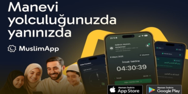 Teknoloji Destekli Maneviyat Uygulaması Muslim App Geniş Kullanıcı Kitlesine Ulaşıyor