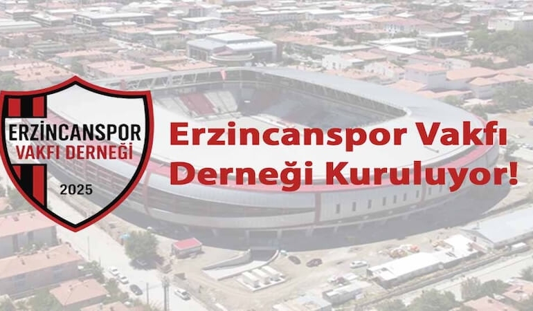 Erzincanspor Vakfı Derneği Kuruluyor
