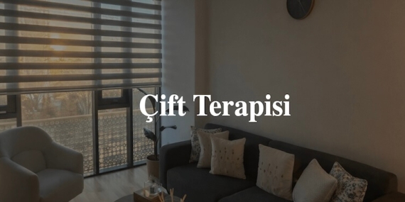 Çift Terapisi Nedir? İlişkilerde İletişimi Güçlendiren Profesyonel Destek